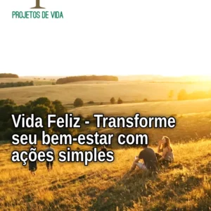 BNS 2 - Vida Feliz - Transforme seu bem-estar com ações simples